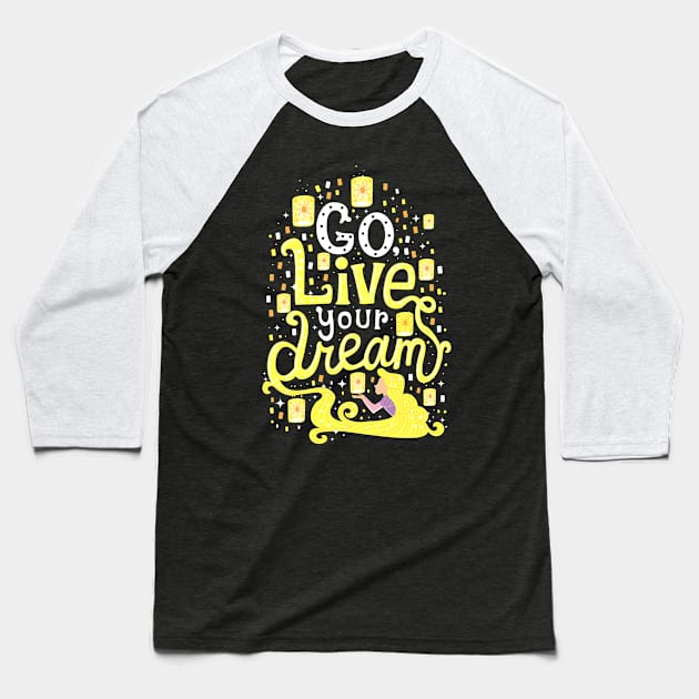 Live your dream Baseball T-Shirt by risarodil